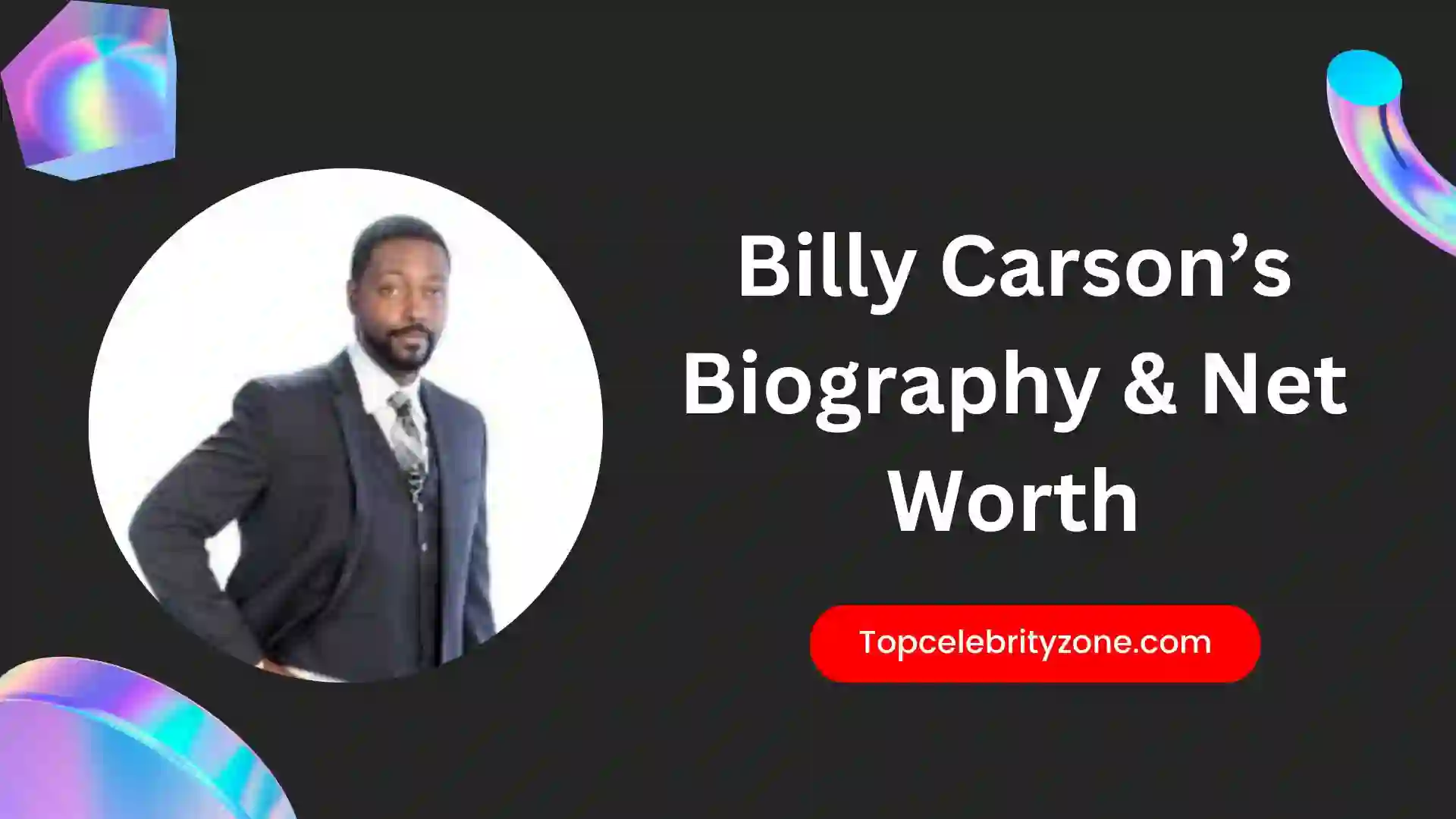 Unveiling The Success Story Billy Carson's Inspiring Journey And Net Worth